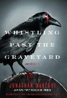 Jonathan Maberry - Whistling Past the Graveyard