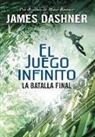 James Dashner - La batalla final El juego infinito 3; The Game of Lives The