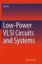 Ajit Pal - Low-Power VLSI Circuits and Systems
