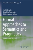 Elin McCready, Eric McCready, Katsuhik Yabushita, Katsuhiko Yabushita, Kei Yoshimoto - Formal Approaches to Semantics and Pragmatics