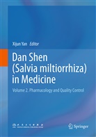 Xiju Yan, Xijun Yan - Dan Shen (Salvia miltiorrhiza) in Medicine