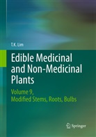 T K Lim, T. K. Lim - Edible Medicinal and Non Medicinal Plants