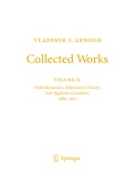 Vladimir I Arnold, Vladimir I. Arnold, Bori A Khesin, Boris A Khesin, Alexander B. Givental, Boris Khesin... - Vladimir I. Arnold - Collected Works
