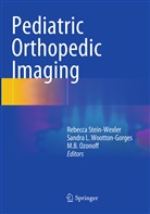 M B Ozonoff, Sandr L Wootton-Gorges, Sandra L Wootton-Gorges, M. B. Ozonoff, M.B. Ozonoff, Rebecca Stein-Wexler... - Pediatric Orthopedic Imaging