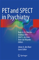 Erik F. J. de Vries, Johan A. den Boer, Rudi A. J. O. Dierckx, Rudi A.J.O. Dierckx, Erik F J de Vries et al, Andrea Otte... - PET and SPECT in Psychiatry