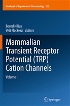 Flockerzi, Flockerzi, Veit Flockerzi, Bern Nilius, Bernd Nilius - Mammalian Transient Receptor Potential (TRP) Cation Channels
