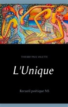 Thierry P. Valette, Thierry Paul Valette - L'Unique