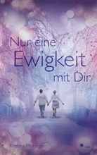 Kristina Moninger - Nur eine Ewigkeit mit Dir