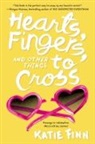 Katie Finn - Hearts, Fingers, and Other Things to Cross