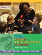 Marjorie Kostelnik, Marjorie (University of Nebraska-Lincoln) Kostelnik, Michelle Rupiper, Michelle (University of Nebraska-Lincoln) Rupiper, Anne Soderman, Anne (Michigan State University) Soderman... - Guiding Children's Social Development and Learning