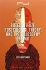 Reda Bensmaia, Réda Bensmaïa, Jason Bahbak Mohaghegh, Lucian Stone - Gilles Deleuze, Postcolonial Theory, and the Philosophy of Limit