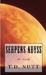 T. D. Nutt - Serpens Abyss: A Novella