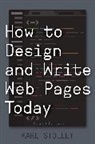 Karl Stolley - How to Design and Write Web Pages Today