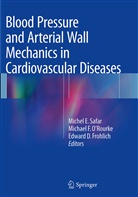 Edward D Frohlich, Michae F O'Rourke, Michael F O'Rourke, Edward D. Frohlich, Michael O'Rourke, Michael F. O'Rourke... - Blood Pressure and Arterial Wall Mechanics in Cardiovascular Diseases