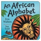 Eric Walters, Gillian Sze, Sue Todd - An African Alphabet