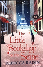 Rebecca Raisin, Raisin Rebecca - The Little Bookshop on the Seine