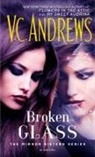 V C Andrews, V. C. Andrews, V.C. Andrews - Broken Glass