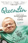Quentin Kenihan - Not All Superheroes Wear Capes