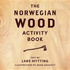 Lars Mytting, Adam Doughty - The Norwegian Wood Activity Book