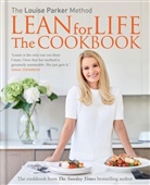 Louise Parker, Parker Louise - Lean for Life: The Cookbook