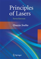Orazio Svelto - Principles of Lasers
