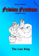 Gerd B Freimuth, Gerd B. Freimuth - Frisian Freedom - Act I Revisited