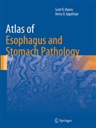 Henry D Appelman, Henry D. Appelman, Scott Owens, Scott R Owens, Scott R. Owens - Atlas of Esophagus and Stomach Pathology