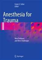 Core S Scher, Corey S Scher, Corey Scher, Corey S. Scher - Anesthesia for Trauma