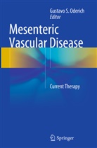 Gustavo S. Oderich, Gustav S Oderich, Gustavo S Oderich - Mesenteric Vascular Disease