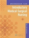 Lippincott Williams &amp; Wilkins, Timby, Barbara Timby, Barbara Kuhn Timby - Workbook for Introductory Medical-Surgical Nursing