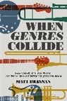 Matt Brennan, Matt (University of Edinburgh Brennan, Matt (University of Glasgow Brennan, Matthew Thomas Brennan, Professor Matt (University of Glasgow Brennan, Matt Brennan... - When Genres Collide