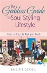 Brigitte Corbeil - The Goddess Guide to Soul Styling Lifestyle