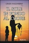 Cinzia Nazzareno - Il sole in fondo al cuore