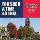 Jim Stobaugh, Jim Stobaugh - For Such a Time as This: Preparing for College and the SAT I (Audio book)