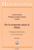Cornetti, Wolfang Amadeu Mozart, Wolfgang Amadeus Mozart, Antoni Salieri, Antonio Salieri, Timo Jouko Herrmann... - Per la ricuperata salute di Ofelia, für Singstimme und instr. Bass (Klavier)