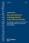 Henning Rogler - Die Subordination anteilsgestützter Unternehmenskredite