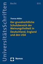 Thomas Möller - Der grundrechtliche Schutzbereich der Meinungsfreiheit in Deutschland, England und den USA