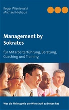 Michae Niehaus, Michael Niehaus, Roger Wisniewski - Management by Sokrates