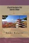 Ricki Belzier - A Step by Step Guide to Visit Japan on a Budget