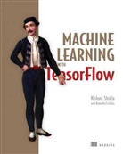 Manning_Unknown, Shukla, Nishant Shukla - Machine Learning with TensorFlow