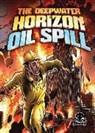 Adam Stone, Adam Stone, Brent Schoonover - The Deepwater Horizon Oil Spill