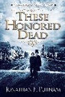 Jonathan Putnam, Jonathan F Putnam, Jonathan F. Putnam - These Honored Dead