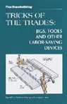 Editors of Fine Homebuilding, Fine Homebuilding - Fine Woodworking Tricks of the Trades: Jigs, Tools and Other Labor-Saving Devices