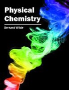Bernard Wilde - Physical Chemistry