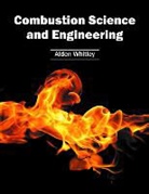 Alden Whitley - Combustion Science and Engineering