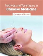 Penelope Williams - Methods and Techniques in Chinese Medicine