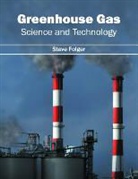 Steve Folger - Greenhouse Gas
