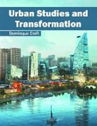 Dominque Craft - Urban Studies and Transformation