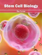 Rex Turner - Stem Cell Biology