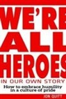 Jon Quitt - We're All Heroes in Our Own Story